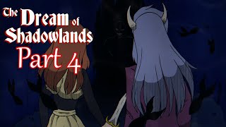 The Dream of Shadowlands EP1: Into the Darkness Part 4