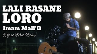 LALI RASANE LORO| Maliq AK (Official Music Video)