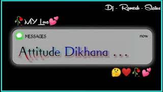 🌺Chhodo Sanam Chhodo Attitude Dikhana🥀 !! 💞nagpuri whastapp status❤ !!....🤣😃😁