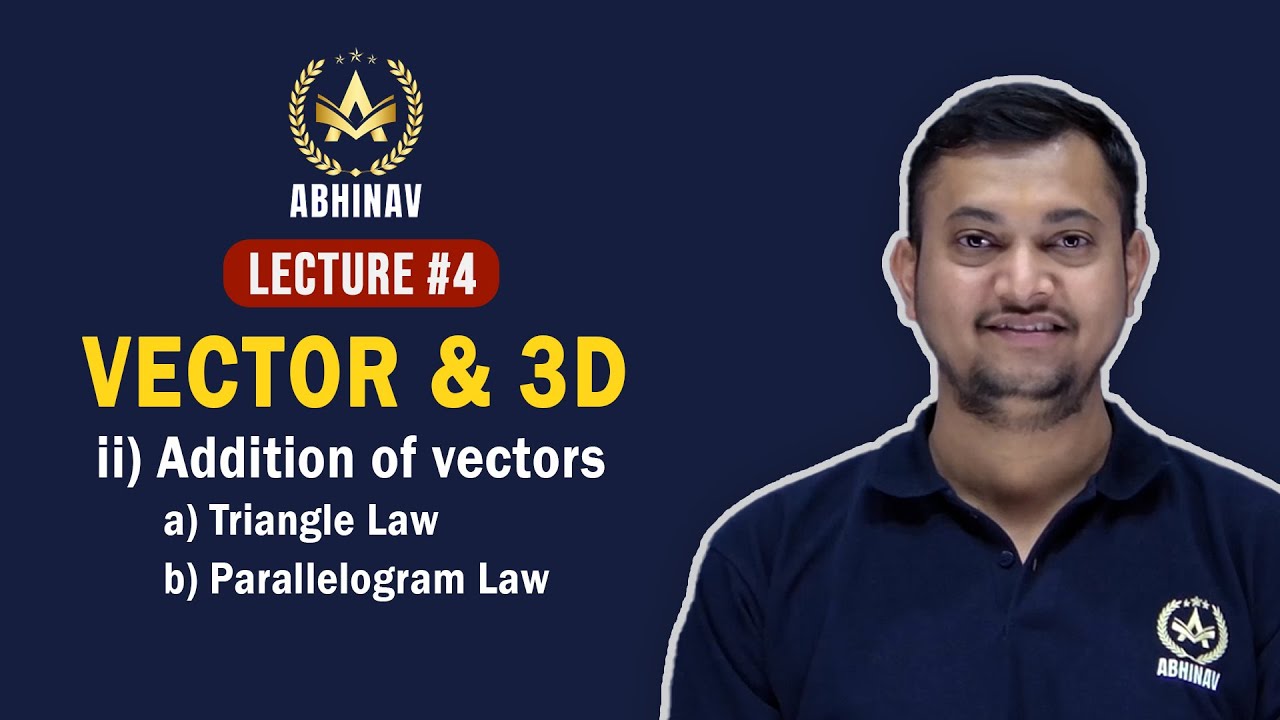 Vectors & 3D By Somesh Sir | Lecture 4 | Triangle & Parallelogram Law ...