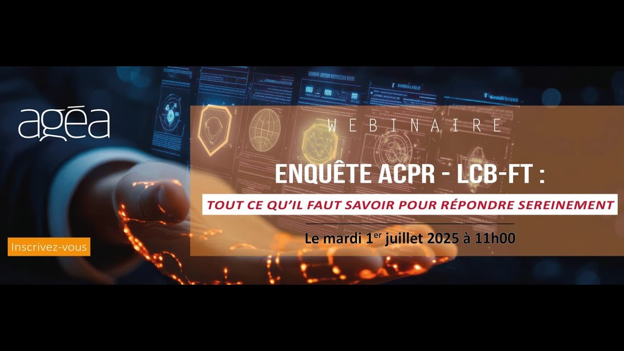 Enquête ACPR LCB FT   Tout ce qu’il faut savoir pour répondre sereinement !