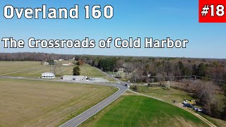 The Crossroads of Cold Harbor | Overland 160