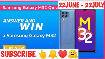 Amazon Samsung Galaxy M32 Quiz Answers Today | WiN Samsung Galaxy M32 | 22 June 2021