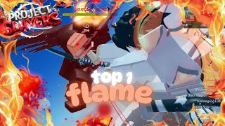 Top 1 Flame 🔥 | Project Slayers PVP