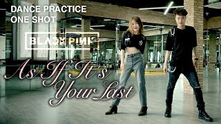 AS IF IT'S YOUR LAST 마지막처럼 | BlackPink | Dance Cover Practice One Shot
