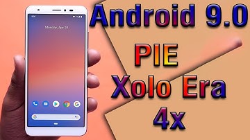 Install Android 9.0 pie on Xolo Era 4x (Pixel Experience ROM) - How to Guide!