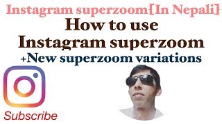 Instagram superzoom[InNepali].How to use instagram superzoom + new superzoom variations screenshot 5