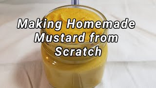 Making Homemade Mustard from Scratch