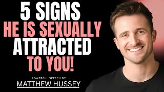 5 Signs He Is Sexually Attracted To You  | Matthew Hussey