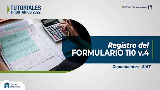 TUTORIAL REGISTRO DEL FORMULARIO 110 V.4 (Dependientes)