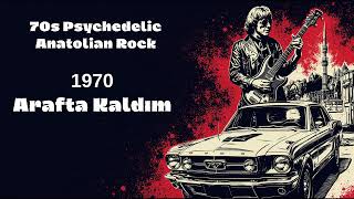 Arafta Kaldım - 70S Psychedelic Anatolian Rock