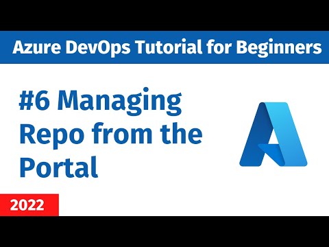 EP 6 - Azure DevOps Tutorial | Managing Repo from Azure DevOps Portal