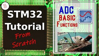 302 - STM32 Tutorial Modular Mastery: Building Functions for STM32 ADC Peripheral | KEIL uVision5