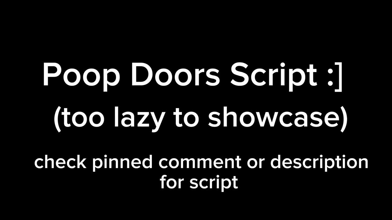 Poop doors script lol pastebin youtube