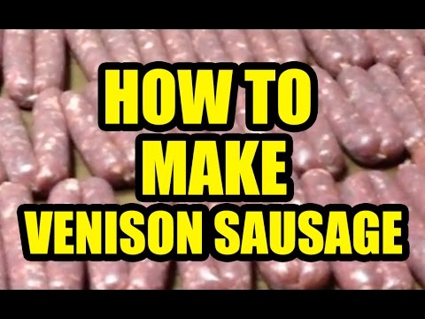 How to make Venison Sausage