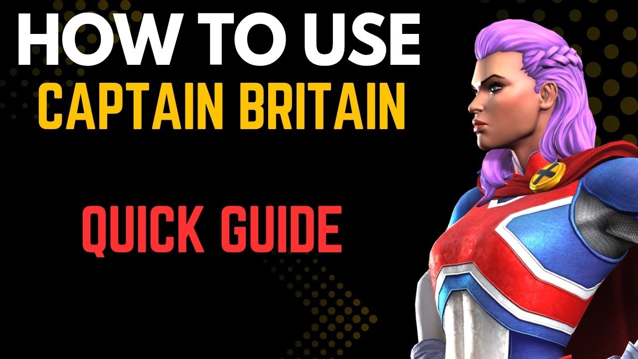 How to Use Captain Britain effectively |Quick guide| - Marvel Contest of Champions 
