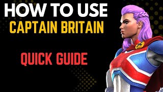 How To Use Captain Britain Effectively Quick Guide - Marvel Contest Of Champions