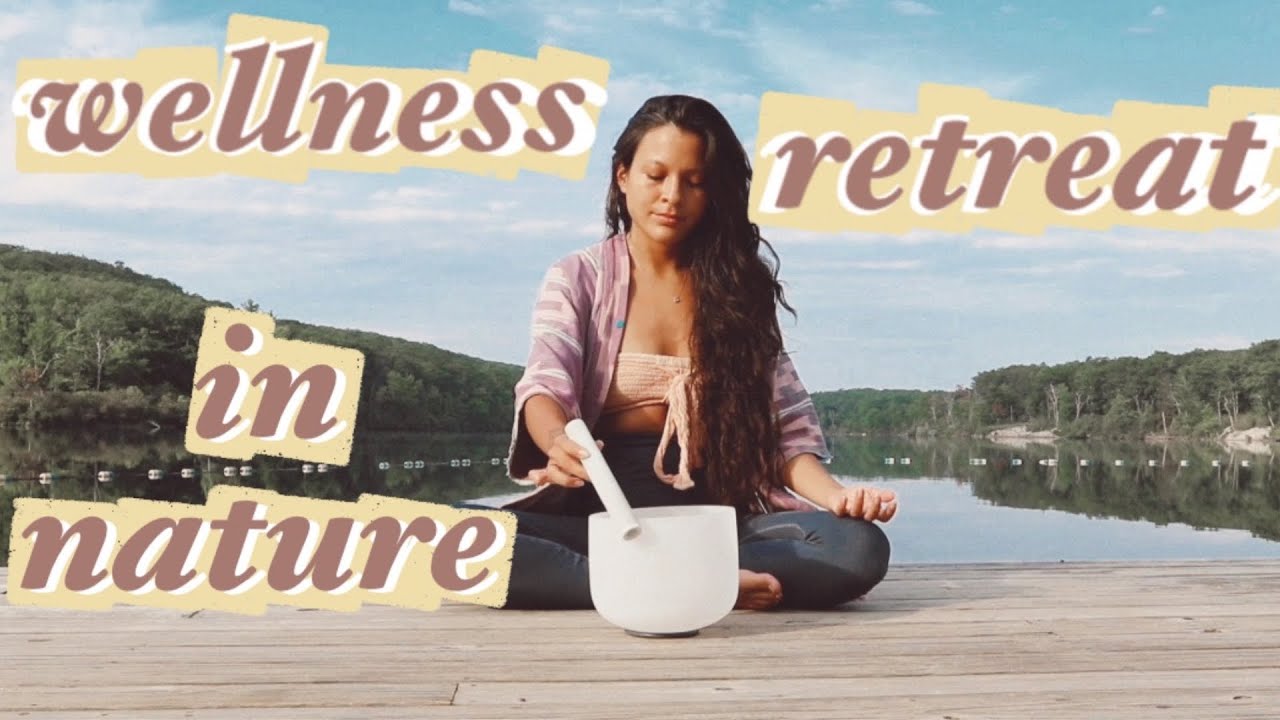 Wellness retreat in Nature YouTube