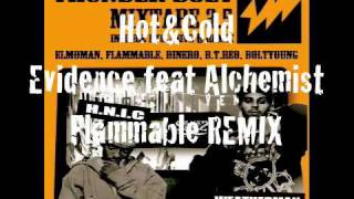 Hot&amp;Cold Evidence feat Alchemist Flammable remix