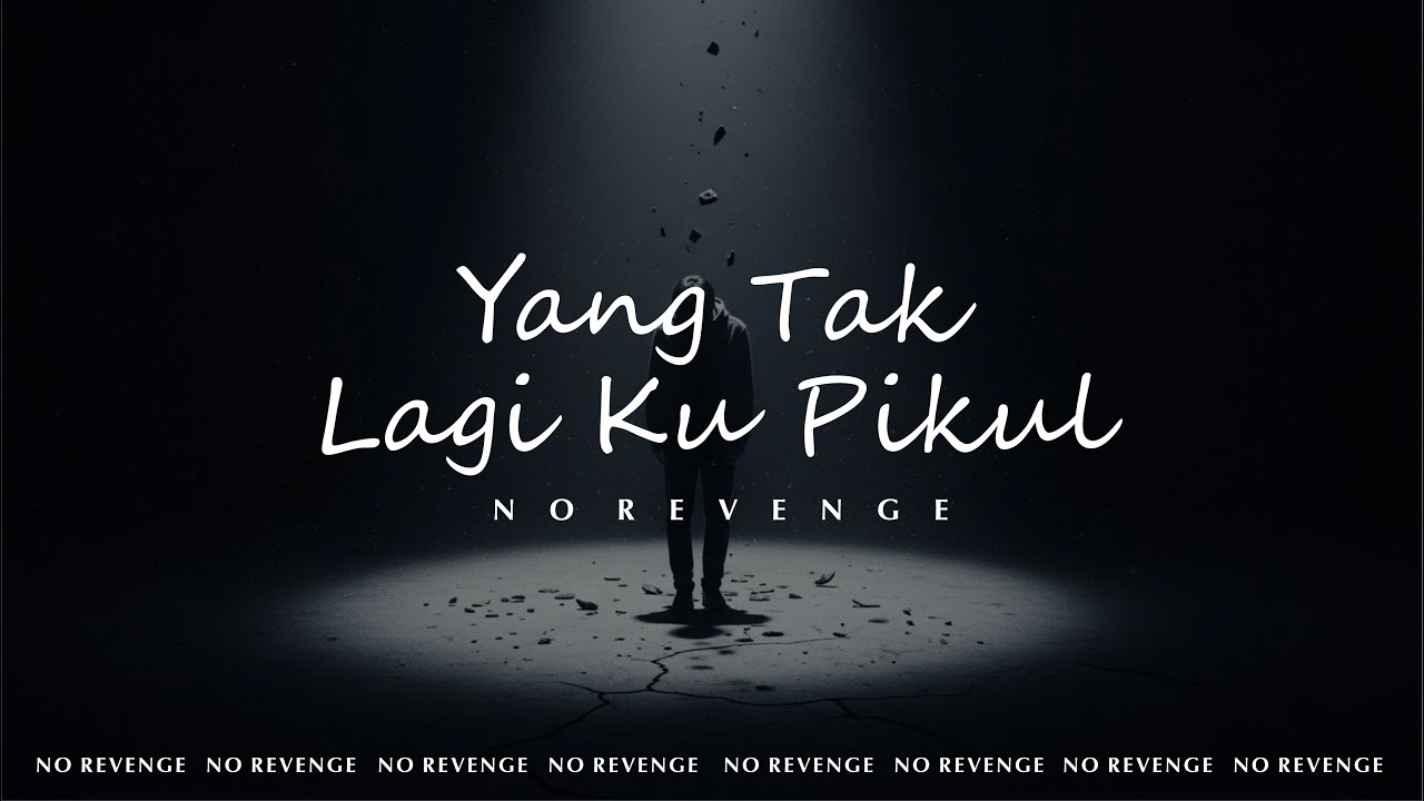 No Revenge - Yang Tak Lagi Kupikul (Official Music) #norevenge #forrevenge #emo #indierock
