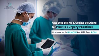 Plastic Surgery Billing & Coding Experts | Outsource with BILNOW Today