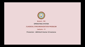 Operating Systems | Classical Synchronization Problem| AKTU Digital Education