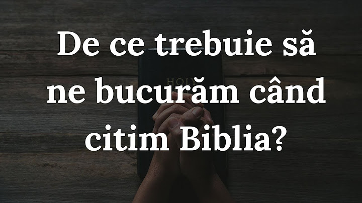 De ce trebuie să ne bucurăm când citim Biblia? | Valeriu Doncila