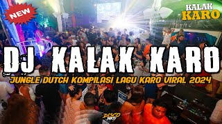 DJ KALAK KARO FULL BASS 2024 !! SANGAT DISCO ( JUNGLE DUTCH FULL BASS TERBARU )
