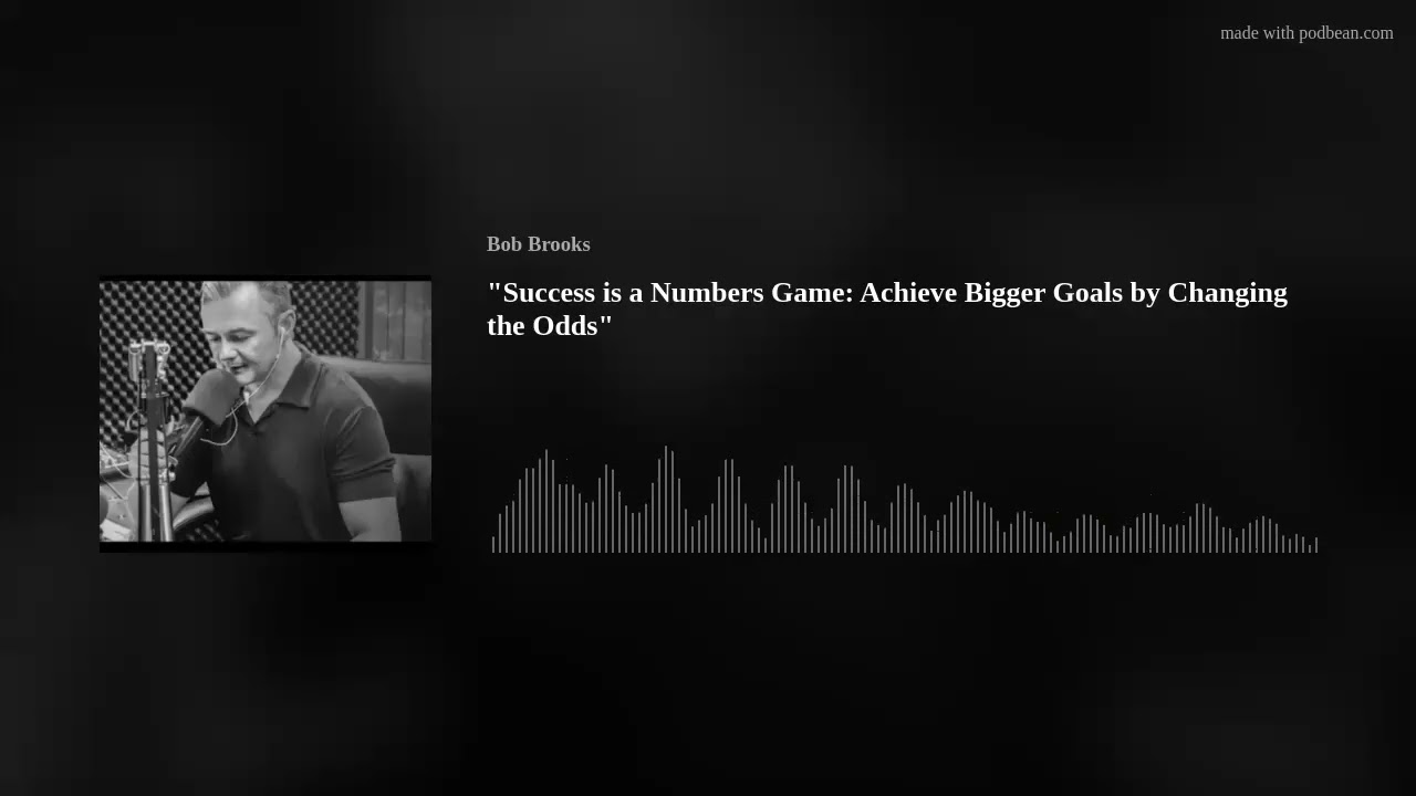 "Success is a Numbers Game: Achieve Bigger Goals by Changing the Odds"