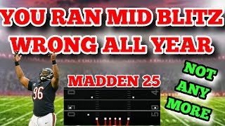 YOU RAN MID BLITZ 0 WRONG THE ENTIRE YEAR OF MADDEN 25! NOT ANY MORE! NOW RUN IT THIS WAY! MY WAY 🔥