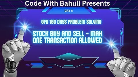 DAY -08 STOCK BUY AND SELL - MAX ONE TRANSACTION ALLOWED in java| Gfg 160 days|PROBLEM SOLVING |DSA|
