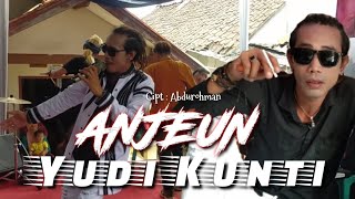 ANJEUN~ YG DIPOPULERKAN RAFLY SUNANDAR CIPT ABDULROHMAN || YUDI KUNTI VEATURYNG DM PRO