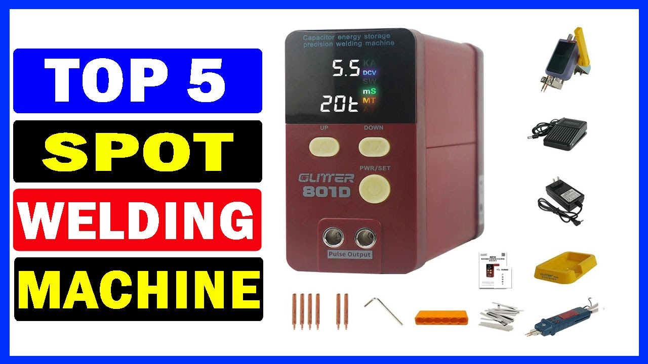 Top 5 Best Spot Welding Machine Of 2024