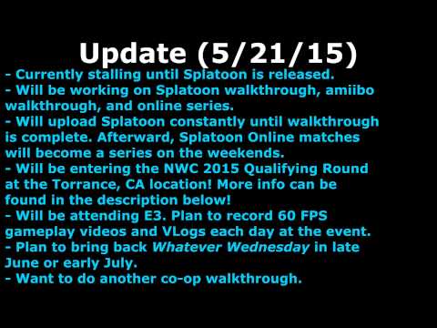Update (5/21/15) - Splatoon plans, E3 plans, Bringing back Whatever Wednesday