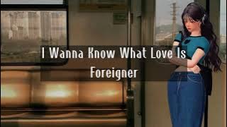 I Wanna Know What Love Is - Foreigner (LIRIK dan TERJEMAHAN)