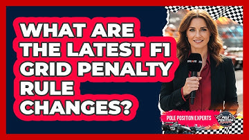What Are The Latest F1 Grid Penalty Rule Changes? - Pole Position Experts