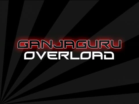 dj ganjaguru overload