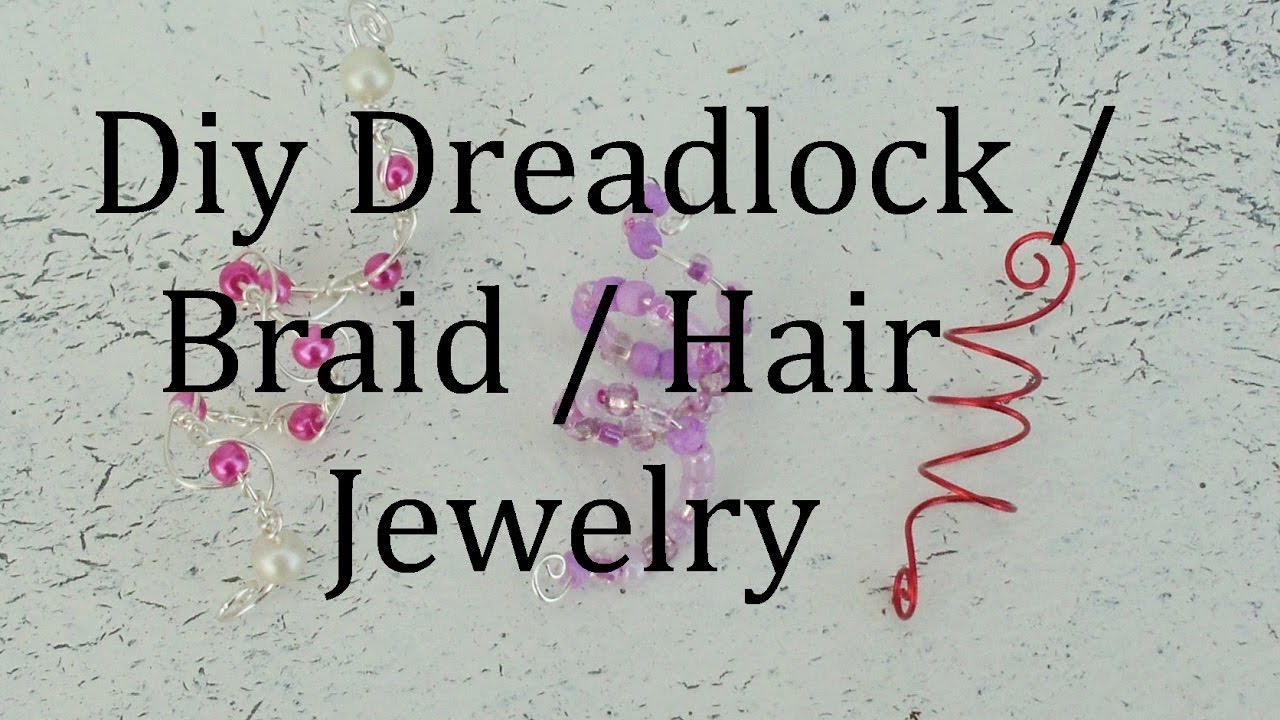 Diy Dreadlock / Braid / Hair Jewelry Tutorial
