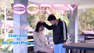 Download lagu Dah Chi - Sorry - ft - Eh Ploh Paing  music video 2026