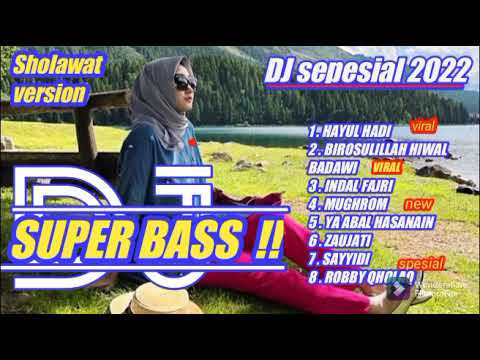 DJ SHOLAWAT  TERBARU 2022- DJ SHOLAWAT FULL  BASS- dj solawat