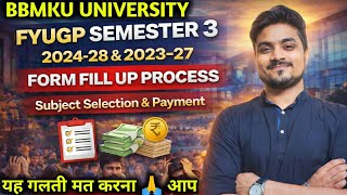 Fyugp Semester 3 Form Fill Up 202428 U0026 202327  Subject Selection U0026 Payment Process  Bbmku