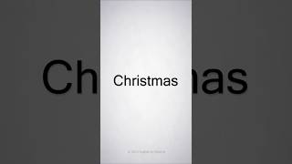 How to Pronounce Christmas