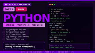Python for Beginners Part 4 — String Slicing, Palindrome, Leap Year &amp; Fibonacci | Final Project