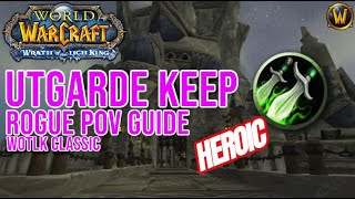 Utgarde Keep Heroic - Rogue PoV Guide | WotLK Classic