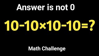 Full 10-10×10-10= This Math Problem Stuns Everyone! Update