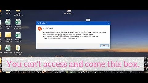 You can’t connect to the file share because it’s not secure. This share requires the obsolete SMB1
