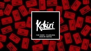 The Ones - Flawless (Kokiri Refix)