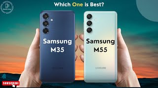 Samsung M35 vs Samsung M55 | Samsung vs Samsung