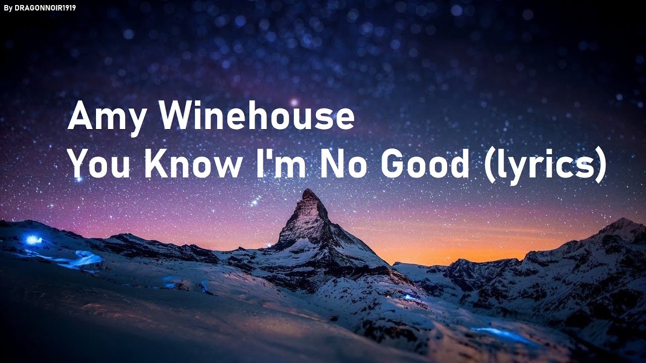 Amy Winehouse : You Know I'm No Good (lyrics) ♫♫♫ - YouTube