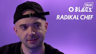 RADIKAL CHEF: "Zažil som najväčšie beefy, najväčšie dissy. Žiadny hate ma nerozhodí." (O BLACK TALK)